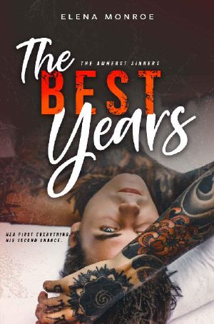 [The Amherst Sinners 01] • The Best Years · Her first everything. His second chance